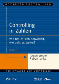 Title: Controlling in Zahlen: Wie hat es sich entwickelt, wie geht es weiter?, Author: Jürgen Weber