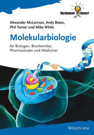 Title: Molekularbiologie: für Biologen, Biochemiker, Pharmazeuten und Mediziner, Author: Alexander McLennan