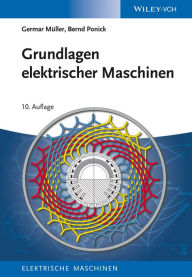 Title: Grundlagen elektrischer Maschinen, Author: Germar Müller