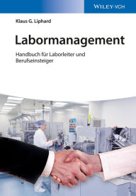 Title: Labormanagement: Handbuch für Laborleiter und Berufseinsteiger, Author: Klaus Liphard