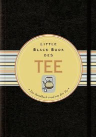 Title: Little Black Book vom Tee: Das Handbuch rund um den Tee, Author: Mike Heneberry