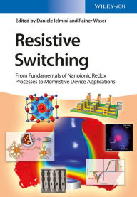 Resistive Switching: From Fundamentals of Nanoionic Redox Processes to Memristive Device Applications