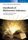 Handbook of Bibliometric Indicators: Quantitative Tools for Studying and Evaluating Research