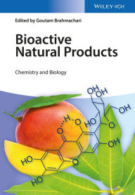 Title: Bioactive Natural Products: Chemistry and Biology, Author: Goutam Brahmachari