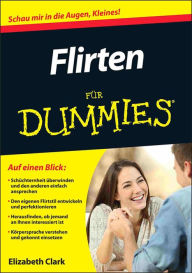 Title: Flirten für Dummies, Author: Elizabeth Clark