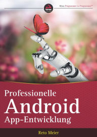 Title: Professionelle Android App-Entwicklung, Author: Reto Meier