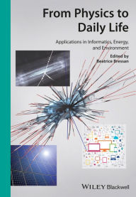 Title: From Physics to Daily Life: Applications in Informatics, Energy, and Environment, Author: Beatrice Bressan