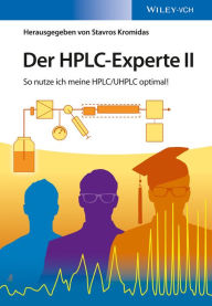 Title: Der HPLC-Experte II: So nutze ich meine HPLC / UHPLC optimal!, Author: Stavros Kromidas