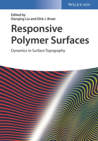 Title: Responsive Polymer Surfaces: Dynamics in Surface Topography, Author: Danqing Liu