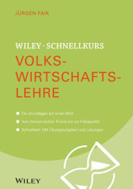 Title: Wiley-Schnellkurs Volkswirtschaftslehre, Author: Jürgen Faik