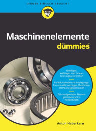 Title: Maschinenelemente für Dummies, Author: Anton Haberkern