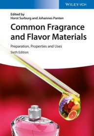 Title: Common Fragrance and Flavor Materials: Preparation, Properties and Uses, Author: Horst Surburg