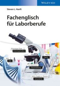 Title: Fachenglisch für Laborberufe, Author: Steven L. Hanft
