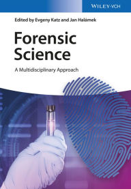 Title: Forensic Science: A Multidisciplinary Approach, Author: Evgeny Katz