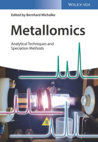 Title: Metallomics: Analytical Techniques and Speciation Methods, Author: Bernhard Michalke