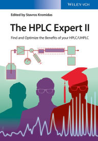 Title: The HPLC Expert II: Find and Optimize the Benefits of your HPLC / UHPLC, Author: Stavros Kromidas