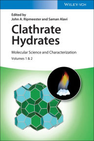 Title: Clathrate Hydrates: Molecular Science and Characterization, Author: John A. Ripmeester