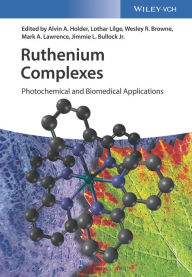 Title: Ruthenium Complexes: Photochemical and Biomedical Applications, Author: Alvin A. Holder