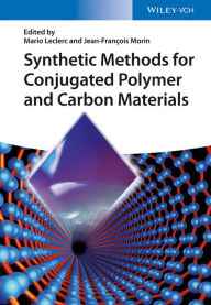 Title: Synthetic Methods for Conjugated Polymer and Carbon Materials, Author: Mario Leclerc