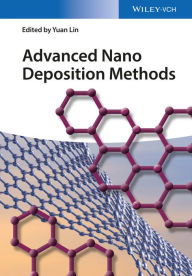 Title: Advanced Nano Deposition Methods, Author: Yuan Lin