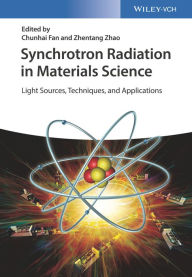 Title: Synchrotron Radiation in Materials Science: Light Sources, Techniques, and Applications, Author: Chunhai Fan