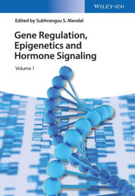 Title: Gene Regulation, Epigenetics and Hormone Signaling, Author: Subhrangsu S. Mandal