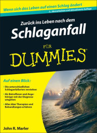 Title: Zurück ins Leben nach dem Schlaganfall für Dummies, Author: John R. Marler