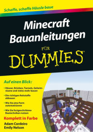 Title: Minecraft Bauanleitungen für Dummies, Author: Adam Cordeiro