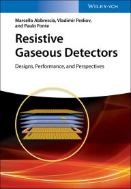 Title: Resistive Gaseous Detectors: Designs, Performance, and Perspectives, Author: Marcello Abbrescia