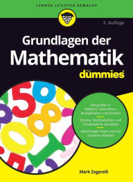 Title: Grundlagen der Mathematik für Dummies, Author: Mark Zegarelli