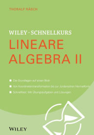 Title: Wiley-Schnellkurs Lineare Algebra II, Author: Thoralf Räsch