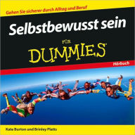Title: Selbstbewusst sein für Dummies Hörbuch, Author: Kate Burton