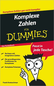 Title: Komplexe Zahlen für Dummies Das Pocketbuch, Author: Frank Kretzschmar