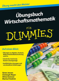 Title: Übungsbuch Wirtschaftsmathematik für Dummies, Author: Sören Jensen