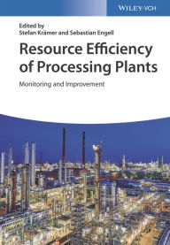 Title: Resource Efficiency of Processing Plants: Monitoring and Improvement, Author: Stefan Krämer