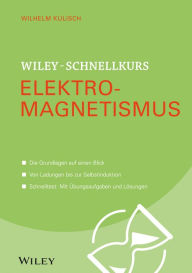 Title: Wiley-Schnellkurs Elektromagnetismus, Author: Wilhelm Kulisch