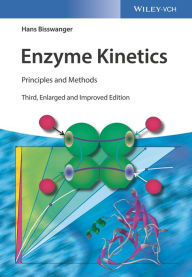 Title: Enzyme Kinetics: Principles and Methods, Author: Hans Bisswanger