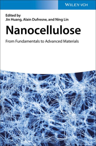 Nanocellulose: From Fundamentals to Advanced Materials