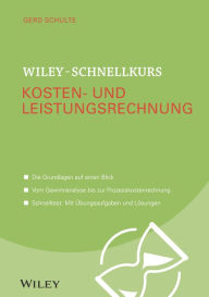 Title: Wiley-Schnellkurs Kosten- und Leistungsrechnung, Author: Gerd Schulte