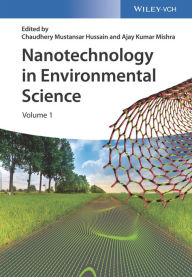 Title: Nanotechnology in Environmental Science, Author: Chaudhery Mustansar Hussain