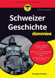 Title: Schweizer Geschichte für Dummies, Author: Georges Andrey