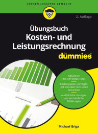 Title: Ã¿bungsbuch Kosten- und Leistungsrechnung fÃ¼r Dummies, Author: Michael Griga
