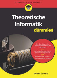 Title: Theoretische Informatik für Dummies, Author: Roland Schmitz