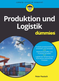 Title: Produktion und Logistik für Dummies, Author: Peter Pautsch