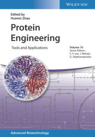 Title: Protein Engineering: Tools and Applications, Author: Huimin Zhao