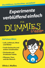 Title: Experimente verblüffend einfach für Dummies Junior, Author: Olivia J. Mullins