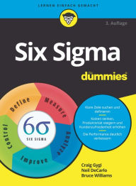 Title: Six Sigma für Dummies, Author: Craig Gygi