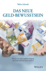 Title: Das neue Geld-Bewusstsein, Author: Walter Schmidt