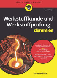 Title: Werkstoffkunde und Werkstoffprüfung für Dummies, Author: Rainer Schwab