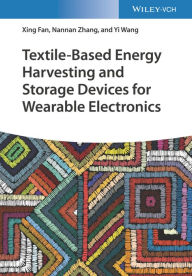 Title: Textile-Based Energy Harvesting and Storage Devices for Wearable Electronics, Author: Xing Fan